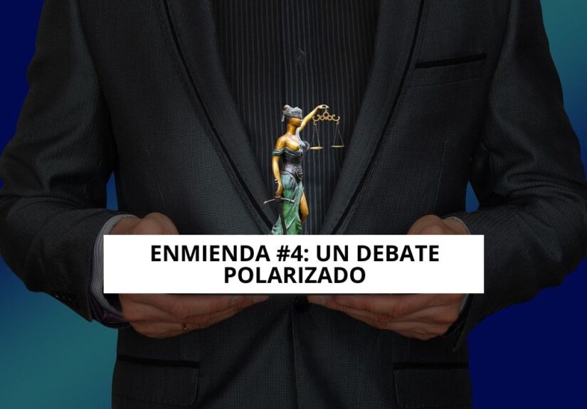 enmienda 4 y otros debates