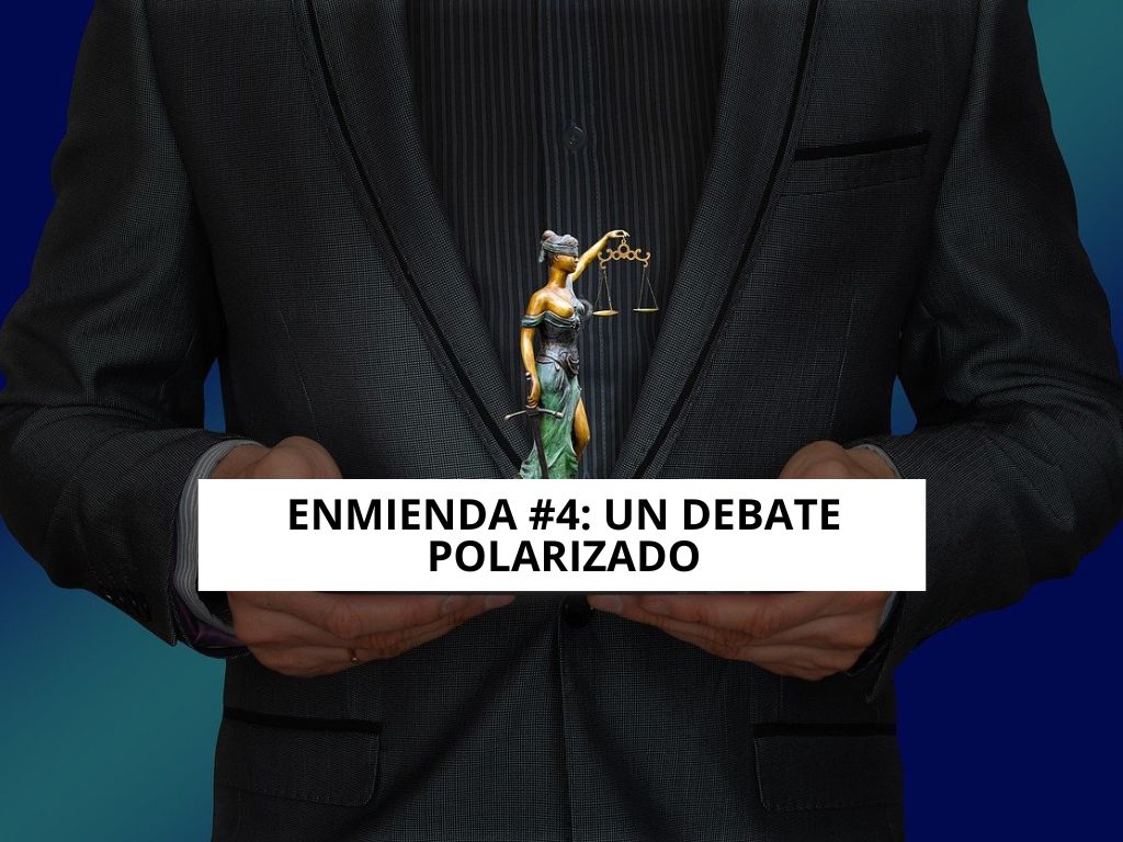 enmienda 4 y otros debates